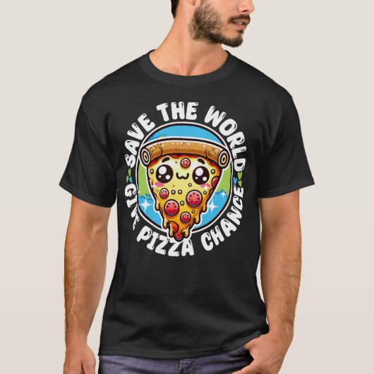 救世界のピザチャンス Tシャツ (正面)