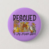 救助されたお気に入りののは私の品種のボタン 缶バッジ (正面)