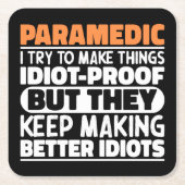 救急医療隊員を作るおもしろい諺 スクエアペーパーコースター (正面)