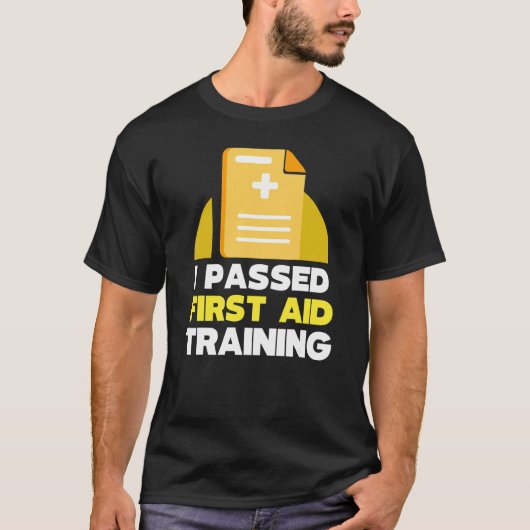 救急救命講習に合格し気にた Tシャツ (正面)