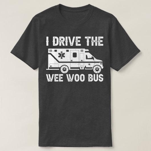 救急車はWee Wooバスを運転する Tシャツ (デザイン正面)
