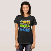 救済多くのミツバチが植物より多くの木が海の耳を掃除 Tシャツ (正面フル)