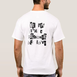 救済!私は愛の囚人だ Tシャツ