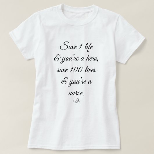 救1人生あなたはヒーロー100aナース tシャツ (デザイン正面)