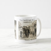 敗北は意気込が改良するまで続きます コーヒーマグカップ (正面右)