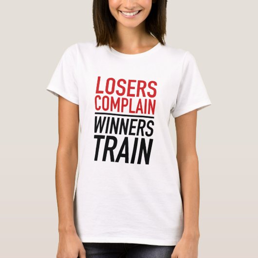 敗者は勝者の列車に不満を言う Tシャツ (正面)