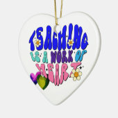 教えはハートの仕事だ素晴らし-先生 セラミックオーナメント (左)