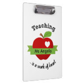 教えはハートの作品 – パーソナライズされた先生 クリップボード (右)