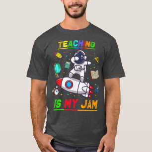 教えは私のジャム宇宙飛行士の新学期のエープリア Tシャツ