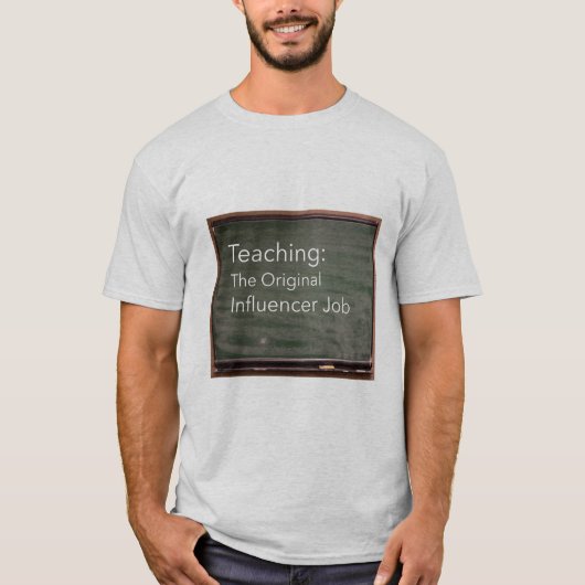 教える仕事: オリジナルのインフルエンサー Tシャツ (正面)