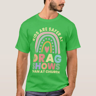 教会の家族でのドラァグショーよりも安全 Tシャツ