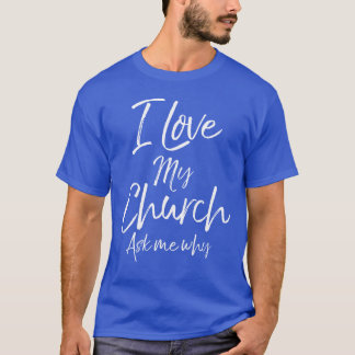 教会伝道のマッチングクオート 私は私の教会が好き Tシャツ