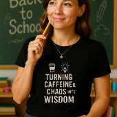 教師おもしろいシャツ；カフェインとカオスの転換 Tシャツ