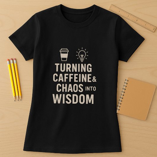 教師おもしろいシャツ;カフェインとカオスの転換 Tシャツ