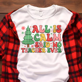 教師がクリスマスに言った「全ては穏やか」なんてことは決してない トライブレンドＴシャツ