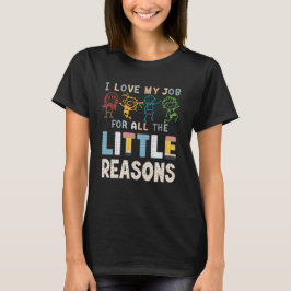 教師として働くのが好きな理由は小さなことの積み重ね Tシャツ