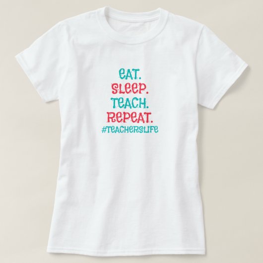 教師のライフTシャツ Tシャツ (デザイン正面)