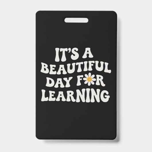 教師生活のギフト 今日は学習するのに素晴らしい日 バッジ (正面)