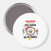 教師 - 死ぬまでパーティをしよう クラシック マグネット (正面/裏面)