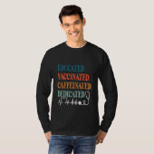 教育されたワクチン接種されたカフェイン専用 Tシャツ (正面フル)