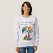 教育に根ざす – ツリーカラフル先生引用文 スウェットシャツ (正面フル)