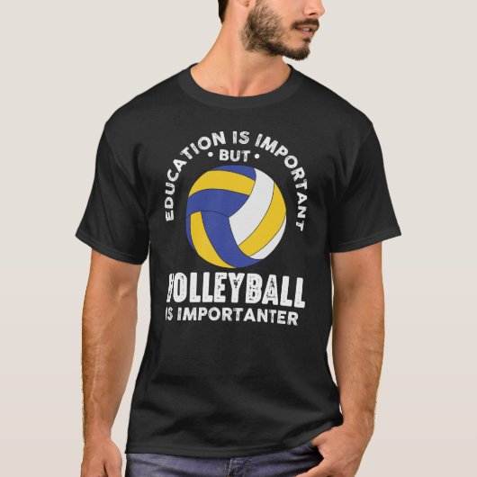 教育はバレーボールが大事だ Tシャツ (正面)