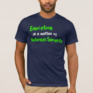教育は国家安全保障の問題です Tシャツ