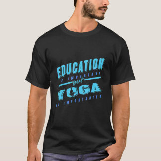 教育は大切だけどヨガはもっと大切 Pre Tシャツ