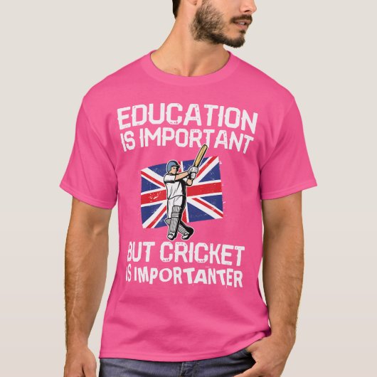 教育は重要だがクリケットは重要だ Tシャツ (正面)