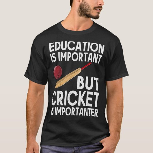 教育は重要だがクリケットは重要だ Tシャツ (正面)