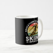 教育は重要だがスキーは重要だ コーヒーマグカップ (正面右)