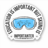 教育は重要だがスキーは重要だ シール (正面)