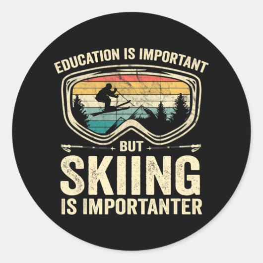 教育は重要だがスキーは重要だ ラウンドシール (正面)