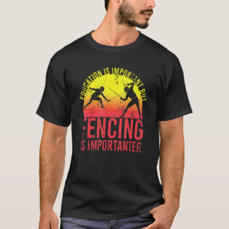 教育は重要だがフェンシングは重要 Tシャツ