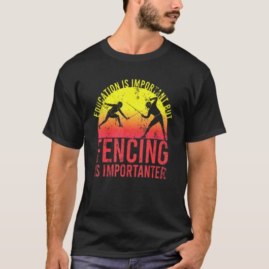 教育は重要だがフェンシングは重要 Tシャツ (正面)