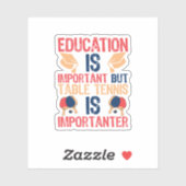 教育は重要だが卓球は重要だ シール (シート)