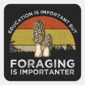 教育は重要だが採集は重要だ スクエアシール (正面)