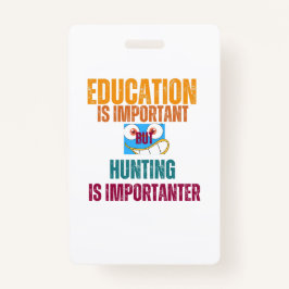 教育は重要だが狩りは重要だ バッジ