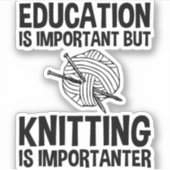 教育は重要だが編み物は重要 シール (正面)