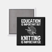 教育は重要だが編み物は重要 マグネット (正面/裏面)