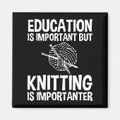 教育は重要だが編み物は重要 マグネット (正面)