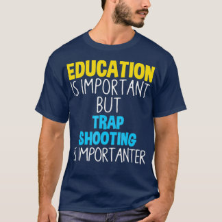 教育は重要だが罠射撃、 発砲は Tシャツ
