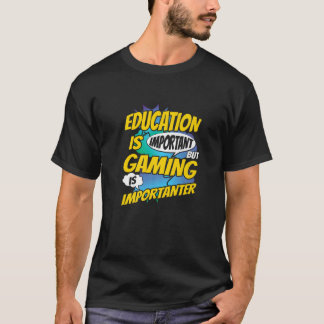 教育は重要だが、ゲームは重要である。 Tシャツ