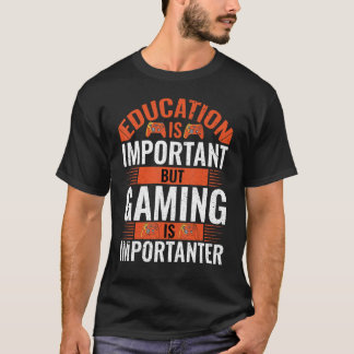 教育は重要だが、ゲームは重要である Tシャツ