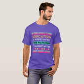 教育は重要だが、バードウォッチングは輸入である Tシャツ (正面フル)