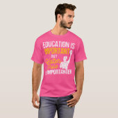 教育は重要だが、水球は重要だ Tシャツ (正面フル)
