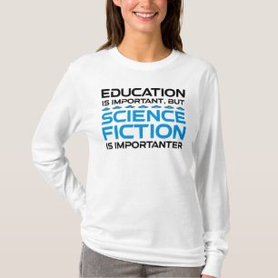 教育は重要だがSfは重要だ Tシャツ