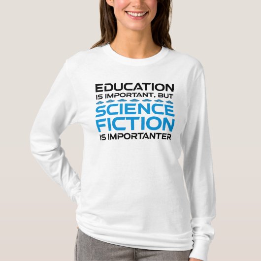 教育は重要だがSfは重要だ Tシャツ (正面)