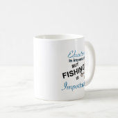 教育は重要です-魚釣りはIMPORTANTERです コーヒーマグカップ (正面右)
