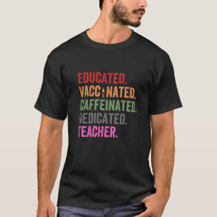 教育を受けたカフェイン入り専用先生 Tシャツ